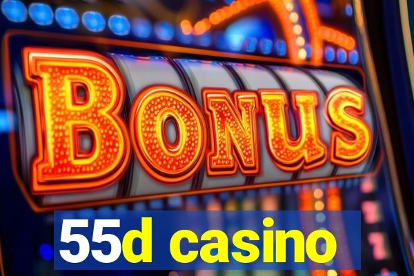 55d casino